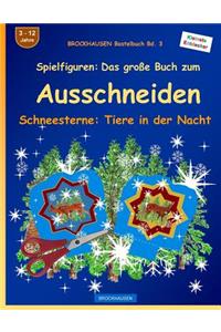 BROCKHAUSEN Bastelbuch Bd. 3 - Spielfiguren - Das grosse Buch zum Ausschneiden