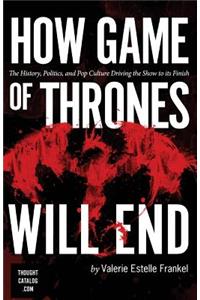 How Game of Thrones Will End