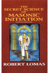 The Secret Science of Masonic Initiation