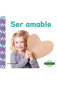 Ser Amable (Kindness)
