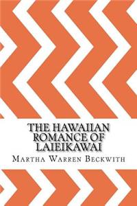 The Hawaiian Romance of Laieikawai