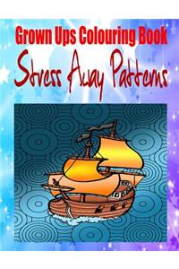 Grown Ups Colouring Book Stress Away Patterns Mandalas