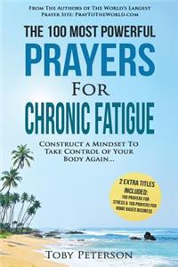 Prayer the 100 Most Powerful Prayers for Chronic Fatigue 2 Amazing Bonus Books to Pray for Stress & Home Based Business