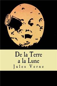 De la Terre a la Lune (French Edition)