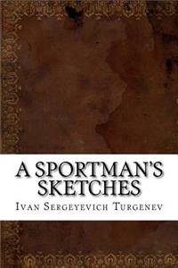 A Sportman's Sketches