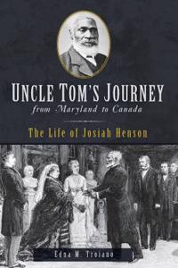 Uncle Tom's Journey from Maryland to Canada