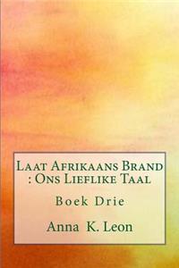 Laat Afrikaans Brand