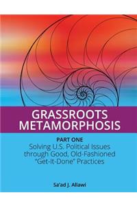 Grassroots Metamorphosis - Part 1