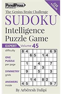 Sudoku Puzzle Books Volume 45. Expert. Sudoku Intelligence Puzzle Game