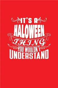 It's A Halloween Thing You Wouldn't Understand