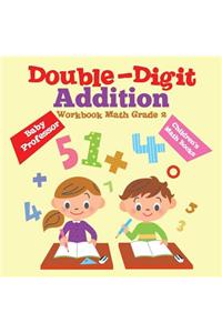 Double-Digit Addition Workbook Math Grade 2 Children's Math Books