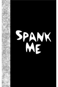 Spank Me