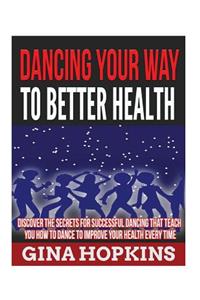 Dancing Your Way To Better Health