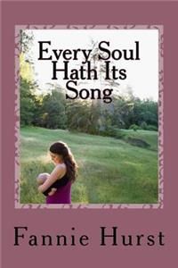 Every Soul Hath Its Song