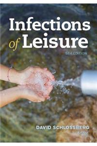 Infections of Leisure