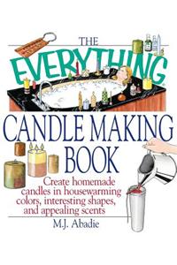 The Everything Candlemaking Book