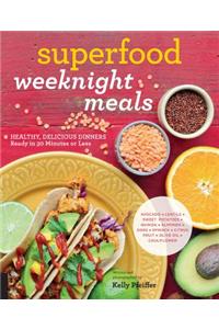 Superfood Weeknight Meals