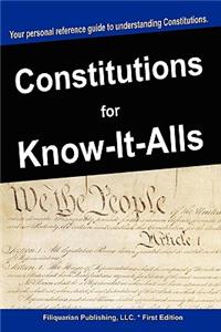 Constitutions for Know-It-Alls