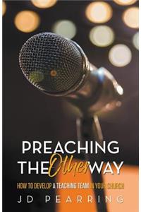 Preaching the Other Way