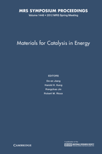 Materials for Catalysis in Energy: Volume 1446