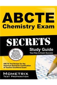 ABCTE Chemistry Exam Secrets, Study Guide: ABCTE Test Review for the American Board for Certification of Teacher Excellence Exam