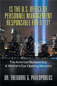 Is the U.S. Office of Personnel Management Responsible for 9/11? the American Bureaucracy