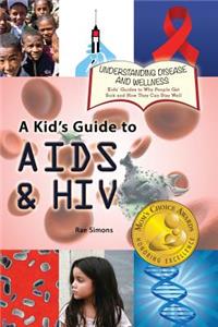 A Kid's Guide to AIDS and HIV