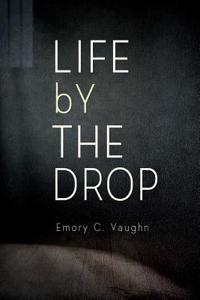 Life by the Drop