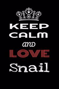 Keep Calm And Love Snail: Animals Lovers Notebook/journal /diary note 120 Blank Lined Page (6 x 9'), for kids boys girls man women