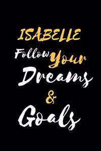 ISABELLE Follow Your Dreams & Goals