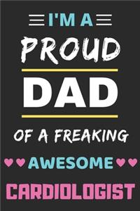 I'm A Proud Dad Of A Freaking Awesome Cardiologist