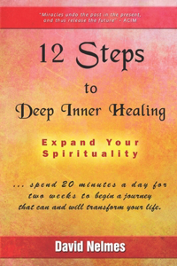 12 Steps to Deep Inner Healing