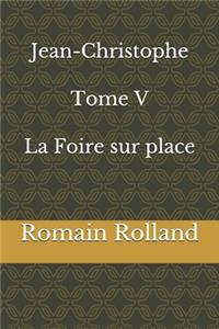 Jean-Christophe Tome V La Foire sur place