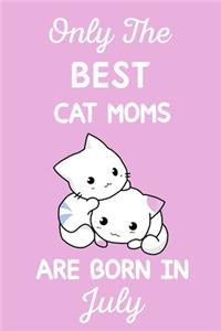 Only The Best Cat Moms Are Born In July