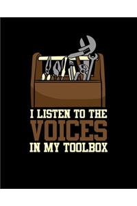 I Listen To The Voices In My Toolbox