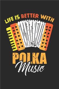 Life is better with Polka Music