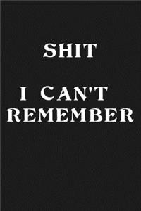 Shit I'm supposed to remember