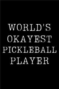 World's Okayest Pickleball Player