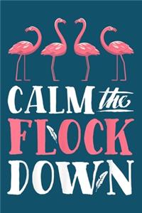 Calm The Flock Down