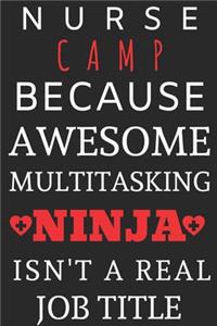 Nurse Camp Because Awesome Multitasking Ninja Isn't A Real Job Title