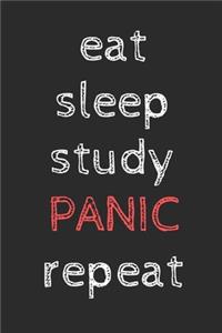 Eat Sleep Study Panic Repeat