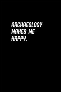 Archaeology makes me happy
