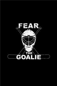 Fear the Goalie in Hockey, Ice Hockey field hockey