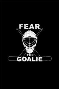 Fear the Goalie in Hockey, Ice Hockey field hockey