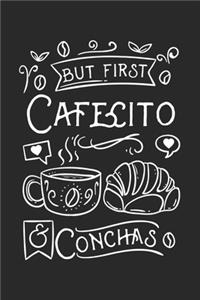 But First Cafecito & Conchas