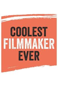 Coolest filmmaker Ever Notebook, filmmakers Gifts filmmaker Appreciation Gift, Best filmmaker Notebook A beautiful