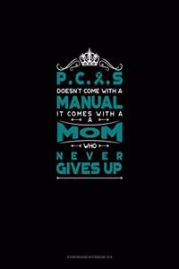 PCOS Doesn't Come With A Manual It Comes With A Mom Who Never Gives Up