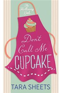 Don't Call Me Cupcake