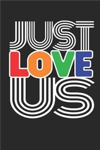 Just Love Us