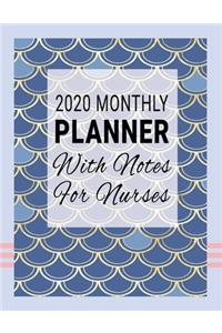2020 Monthly Planner with Notes For Nurses